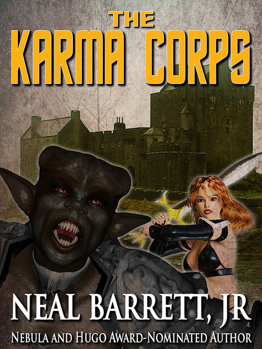 Title details for The Karma Corps by Neal Barrett, Jr. - Available